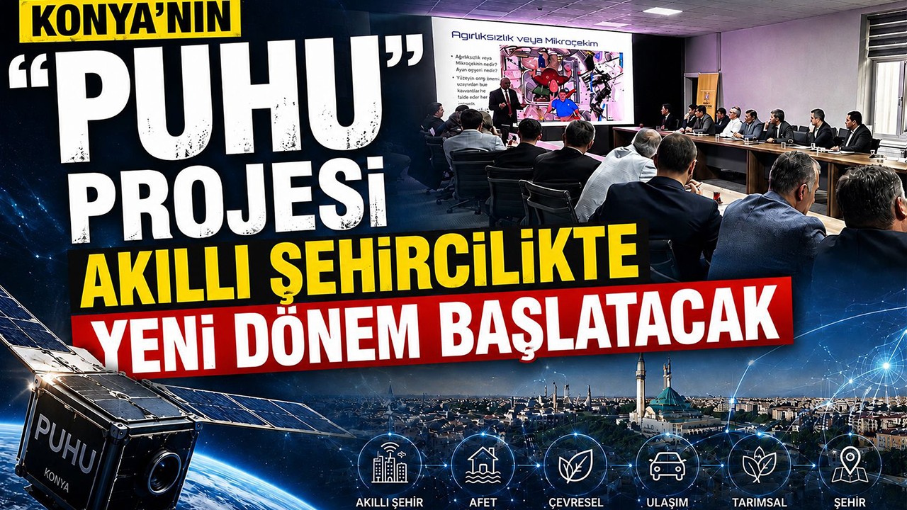 Konya’nın “PUHU” projesi akıllı şehircilikte yeni dönem başlatacak