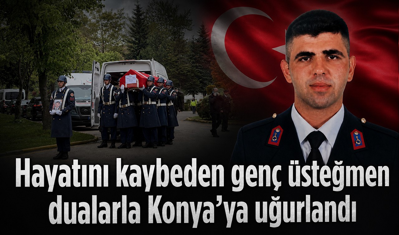 Hayatını kaybeden genç üsteğmen dualarla Konya'ya uğurlandı