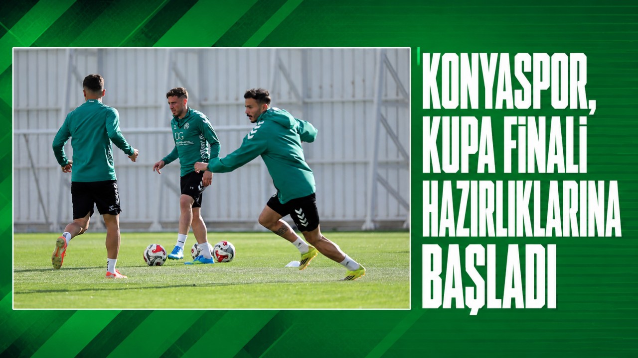 Konyaspor, Kupa Finali hazırlıklarına başladı