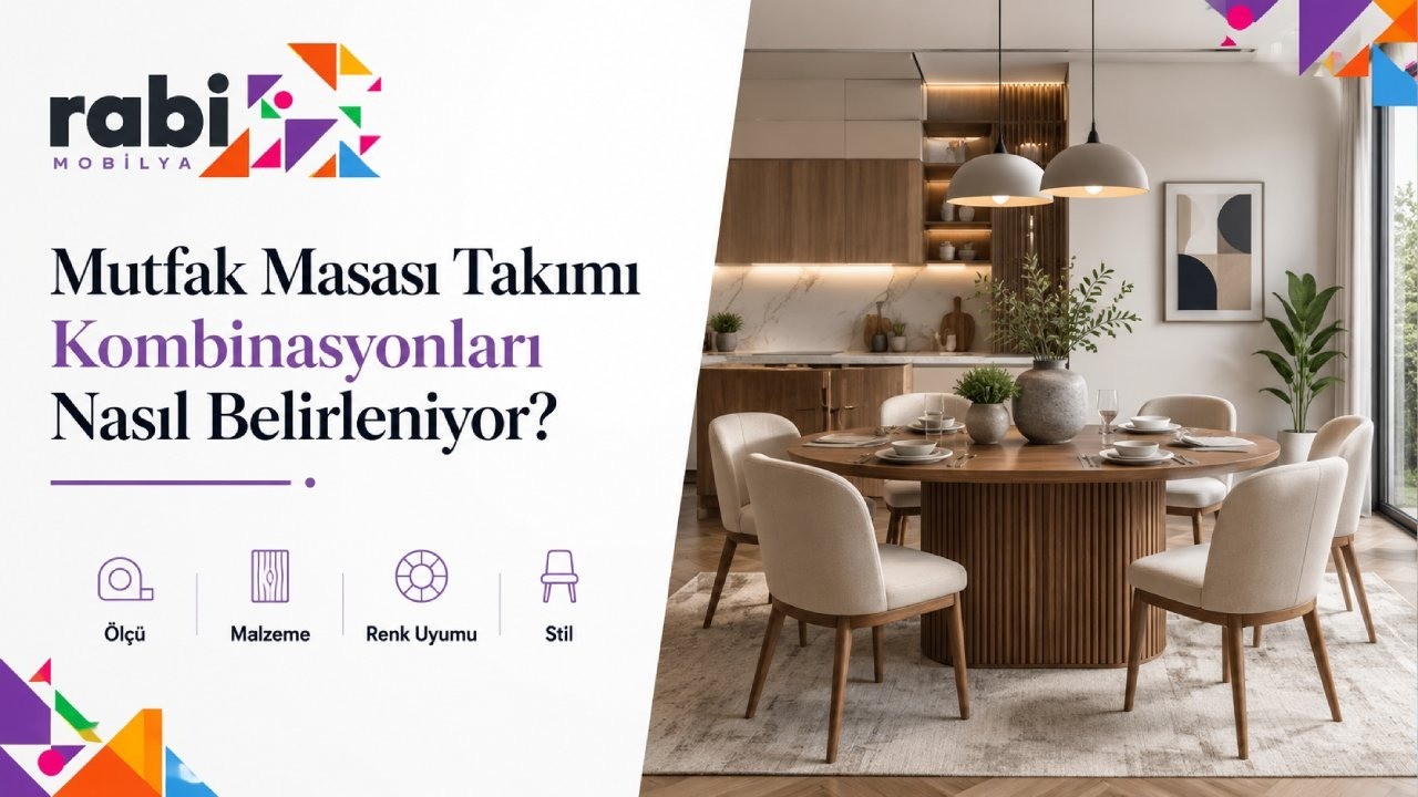 Mutfak Masası Takımı Kombinasyonları Nasıl Belirleniyor?