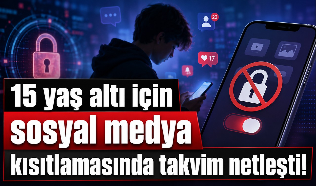 15 yaş altı için sosyal medya kısıtlamasında takvim netleşti!
