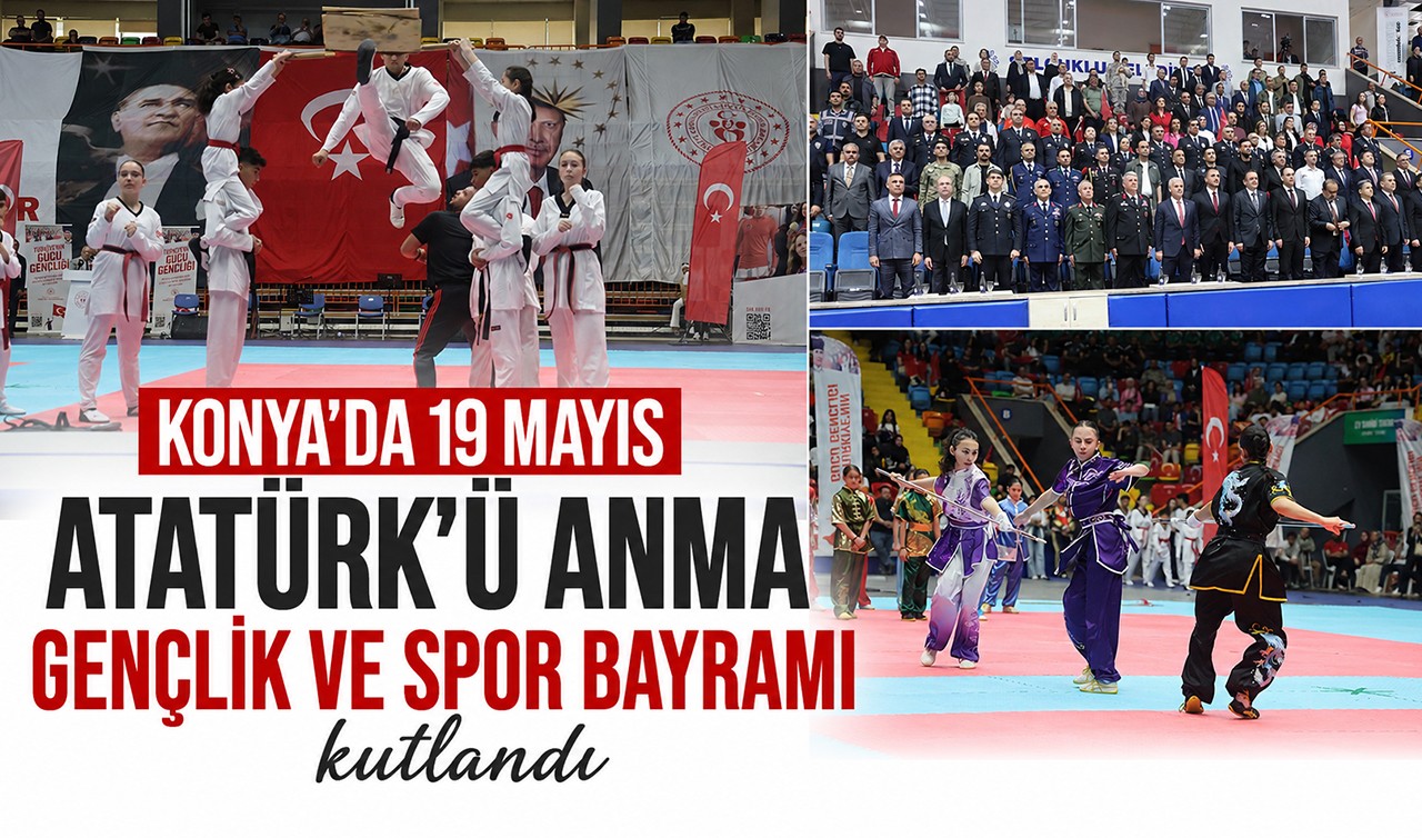 Konya'da 19 Mayıs Atatürk'ü Anma Gençlik ve Spor Bayramı kutlandı
