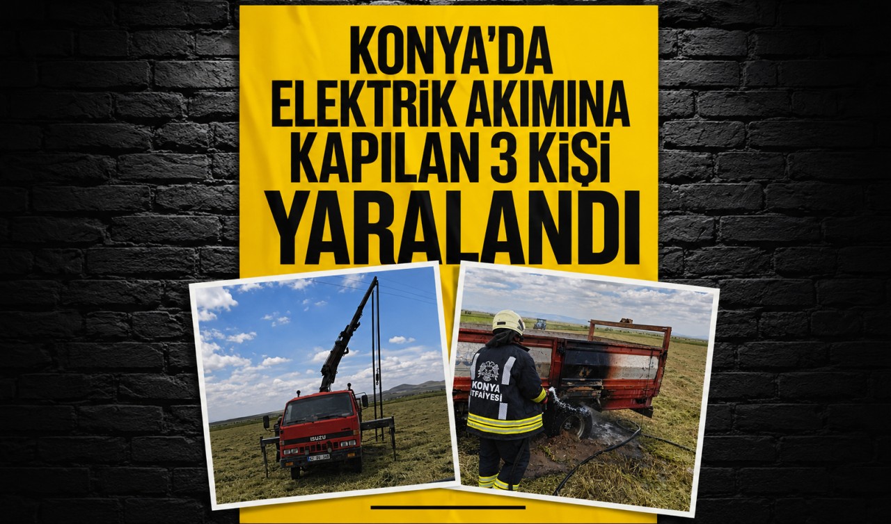 Konya’da elektrik akımına kapılan 3 kişi yaralandı