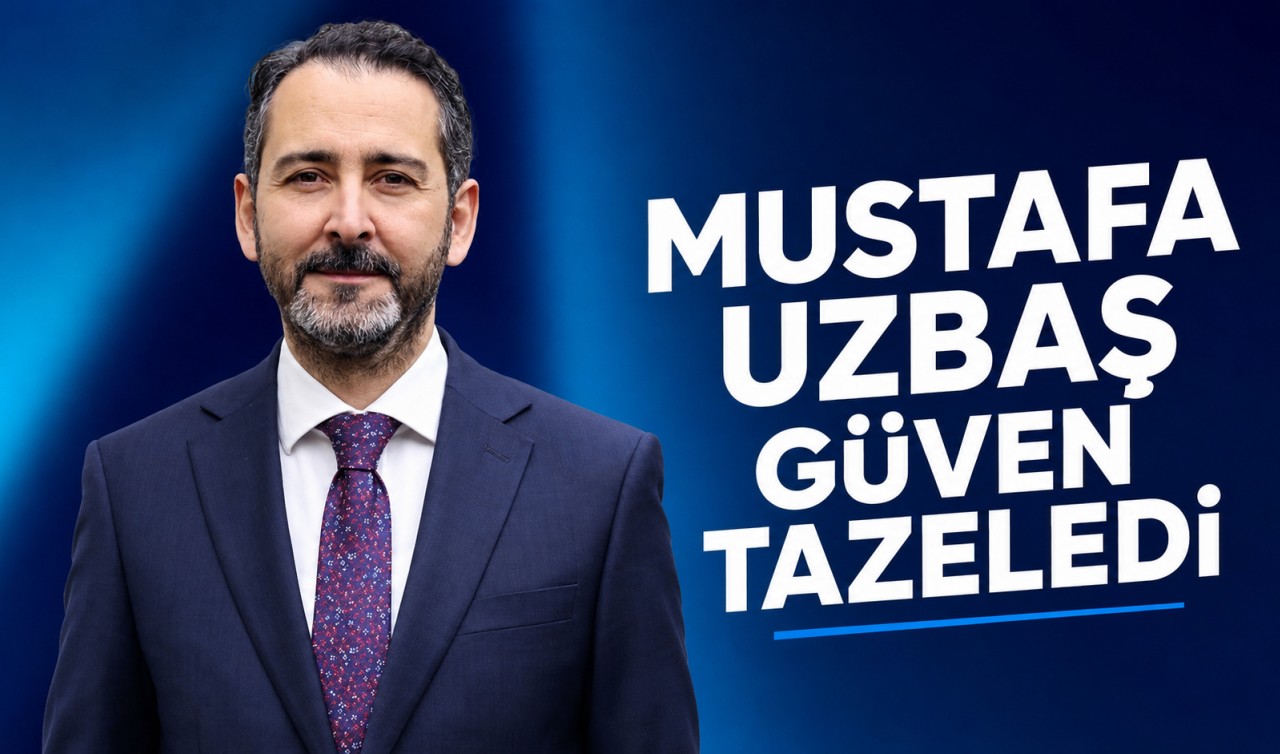 Mustafa Uzbaş güven tazeledi