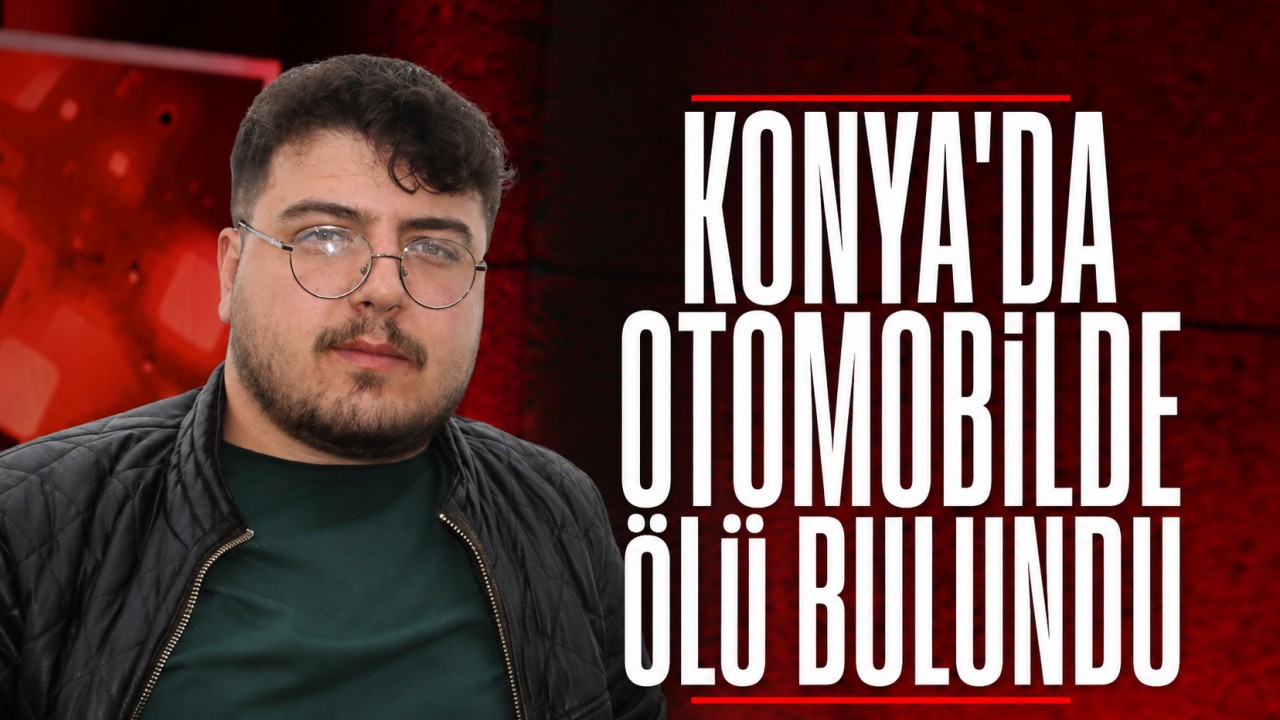 Konya'da otomobilde ölü bulundu