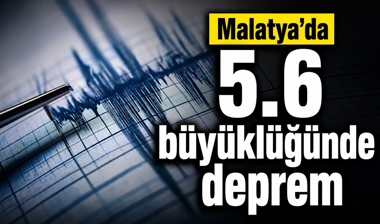 Malatya'da 5.6 büyüklüğünde deprem