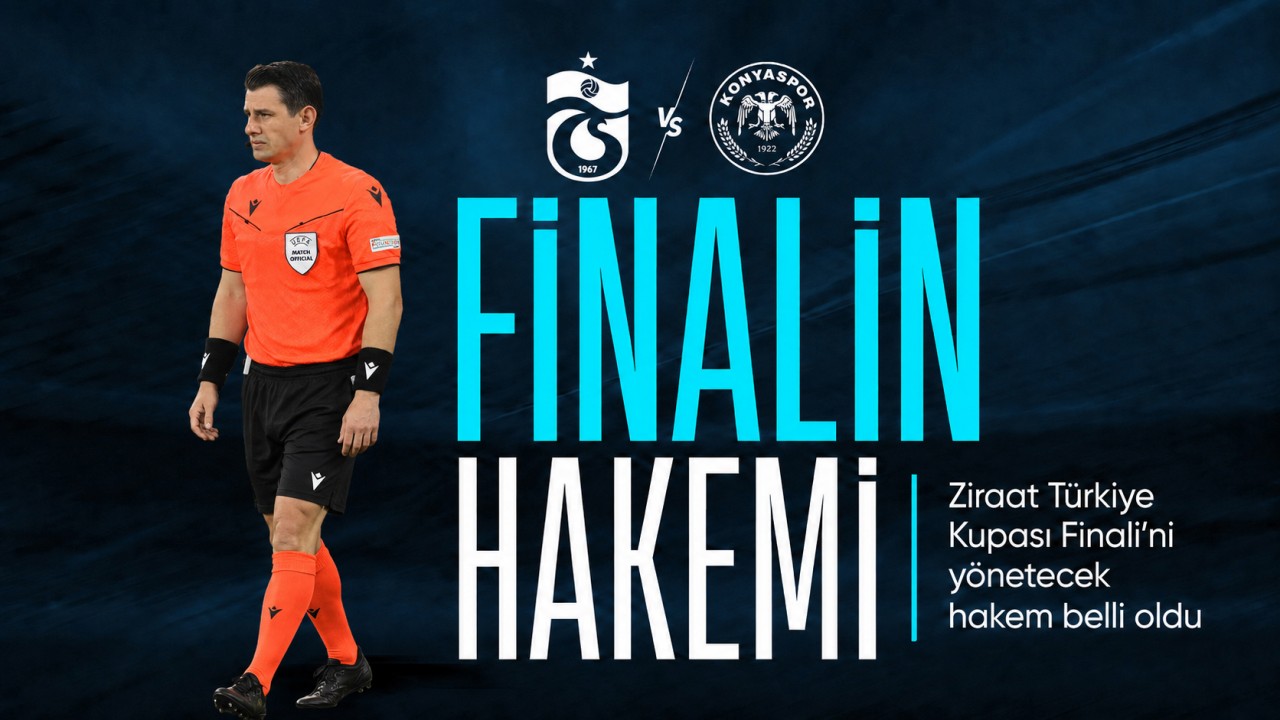 Ziraat Türkiye Kupası Finali'ni yönetecek hakem belli oldu