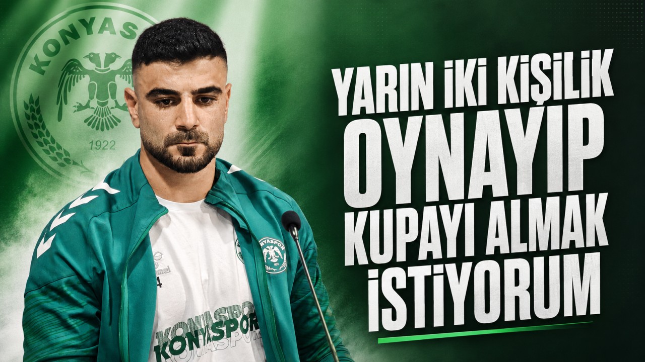 Adil Demirbağ: "Yarın iki kişilik oynayıp kupayı almak istiyorum"