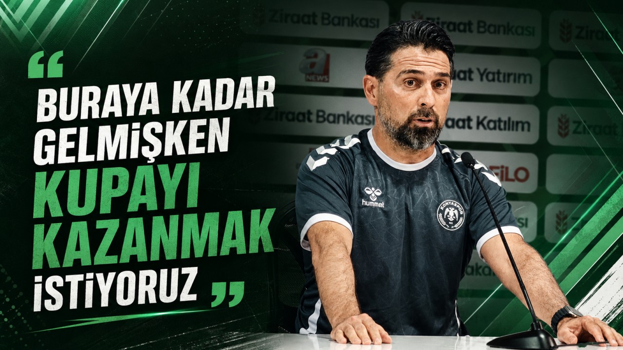 İlhan Palut: "Buraya kadar gelmişken kupayı kazanmak istiyoruz"