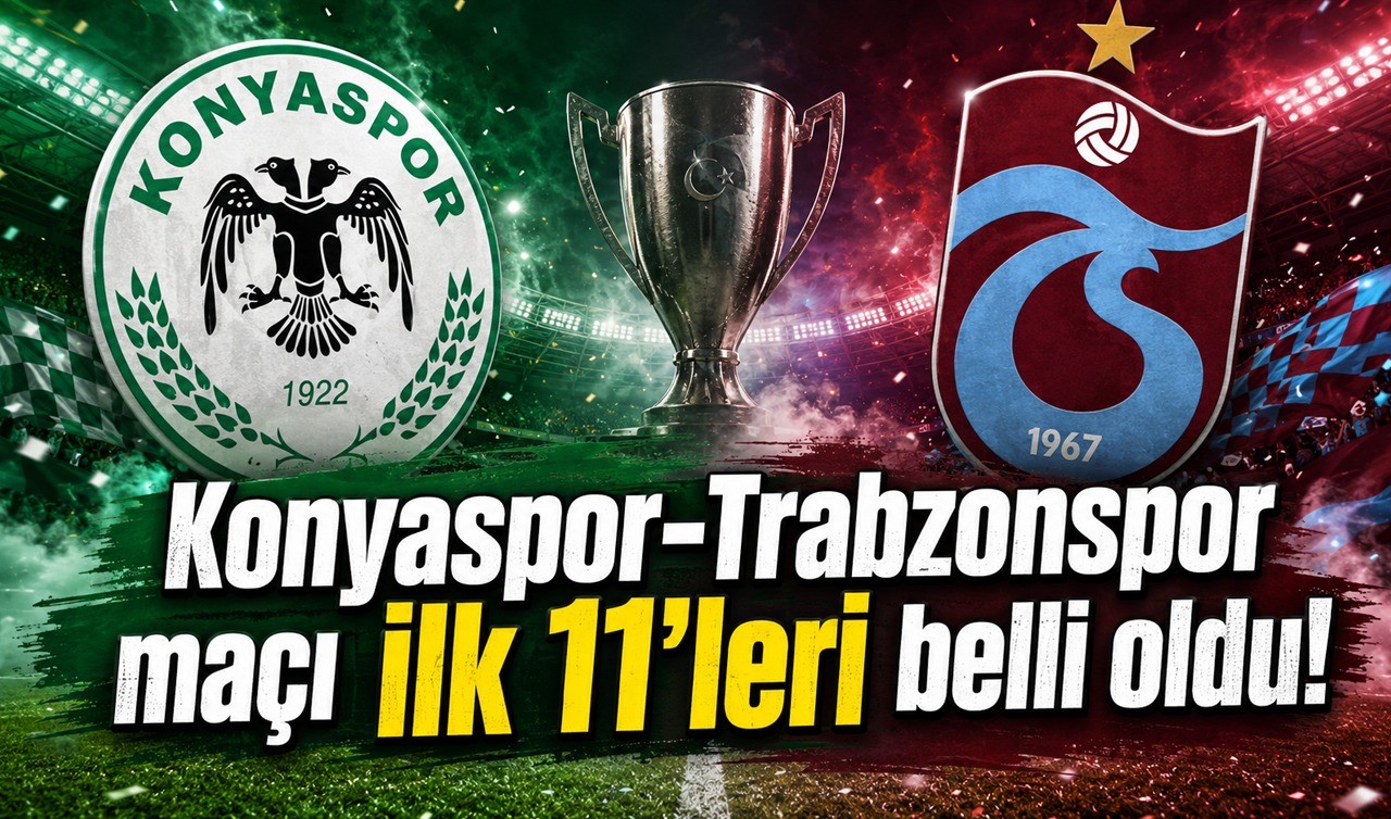Konyaspor-Trabzonspor maçı öncesi ilk 11'ler belli oldu!