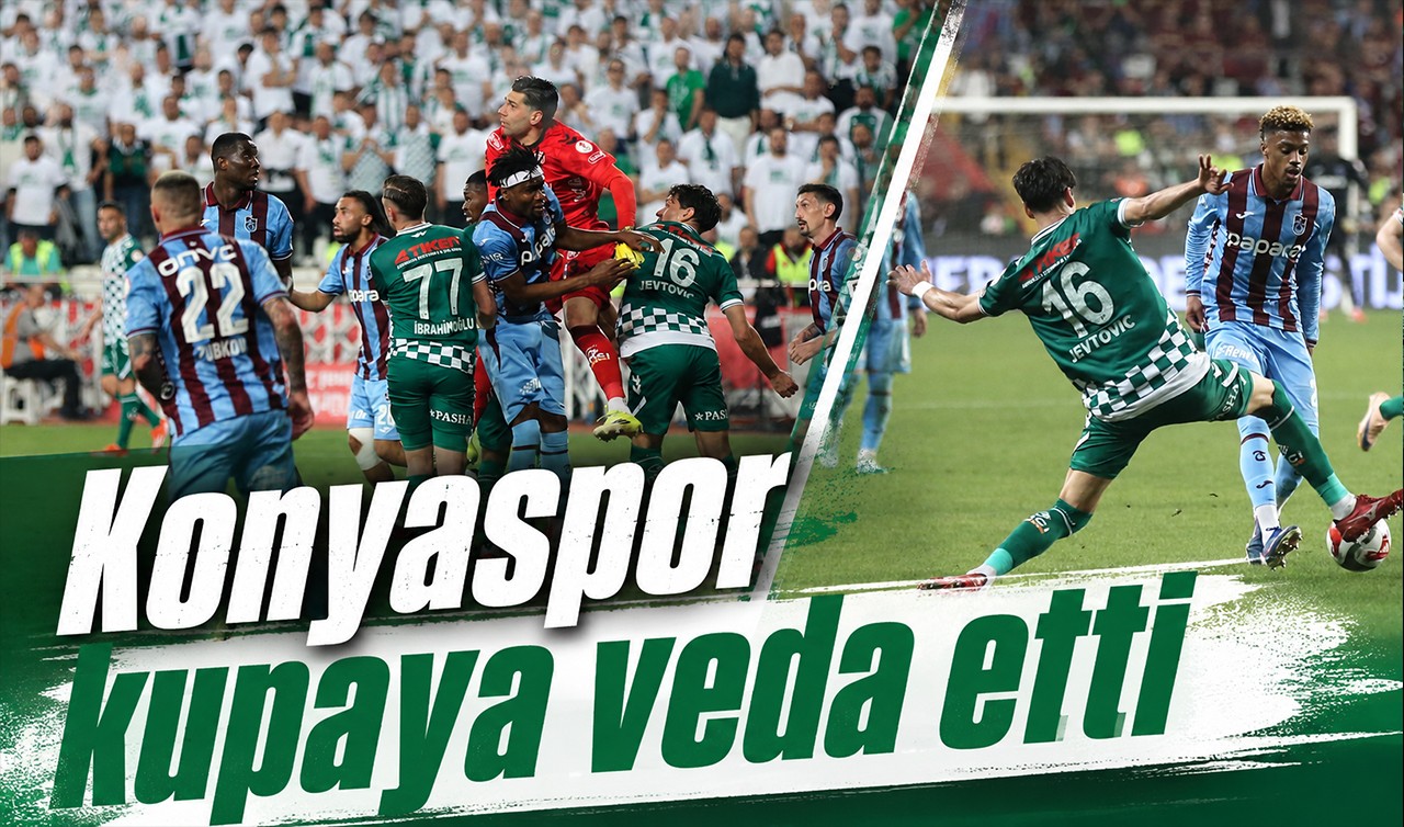 Konyaspor kupaya veda etti! 