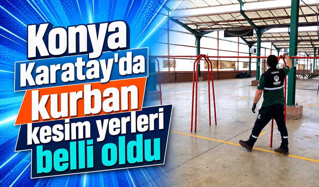 Konya Karatay'da kurban kesim yerleri belli oldu