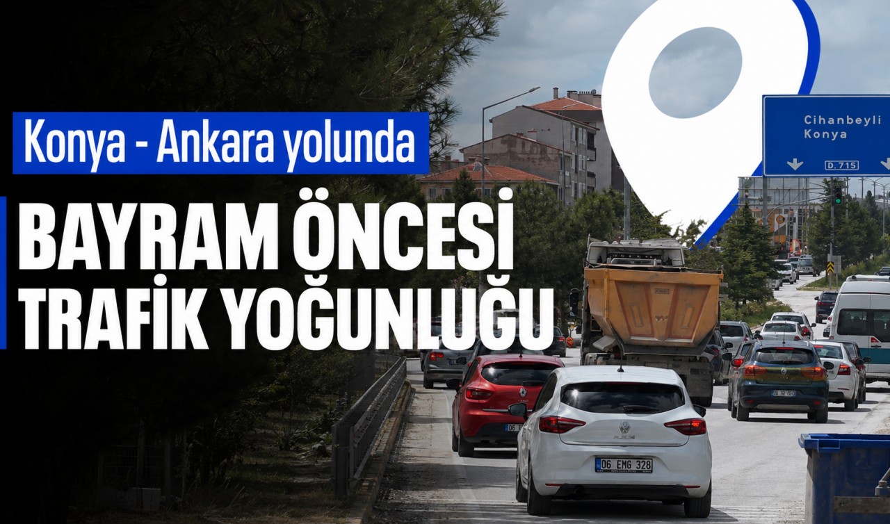 Konya - Ankara yolunda bayram öncesi trafik yoğunluğu