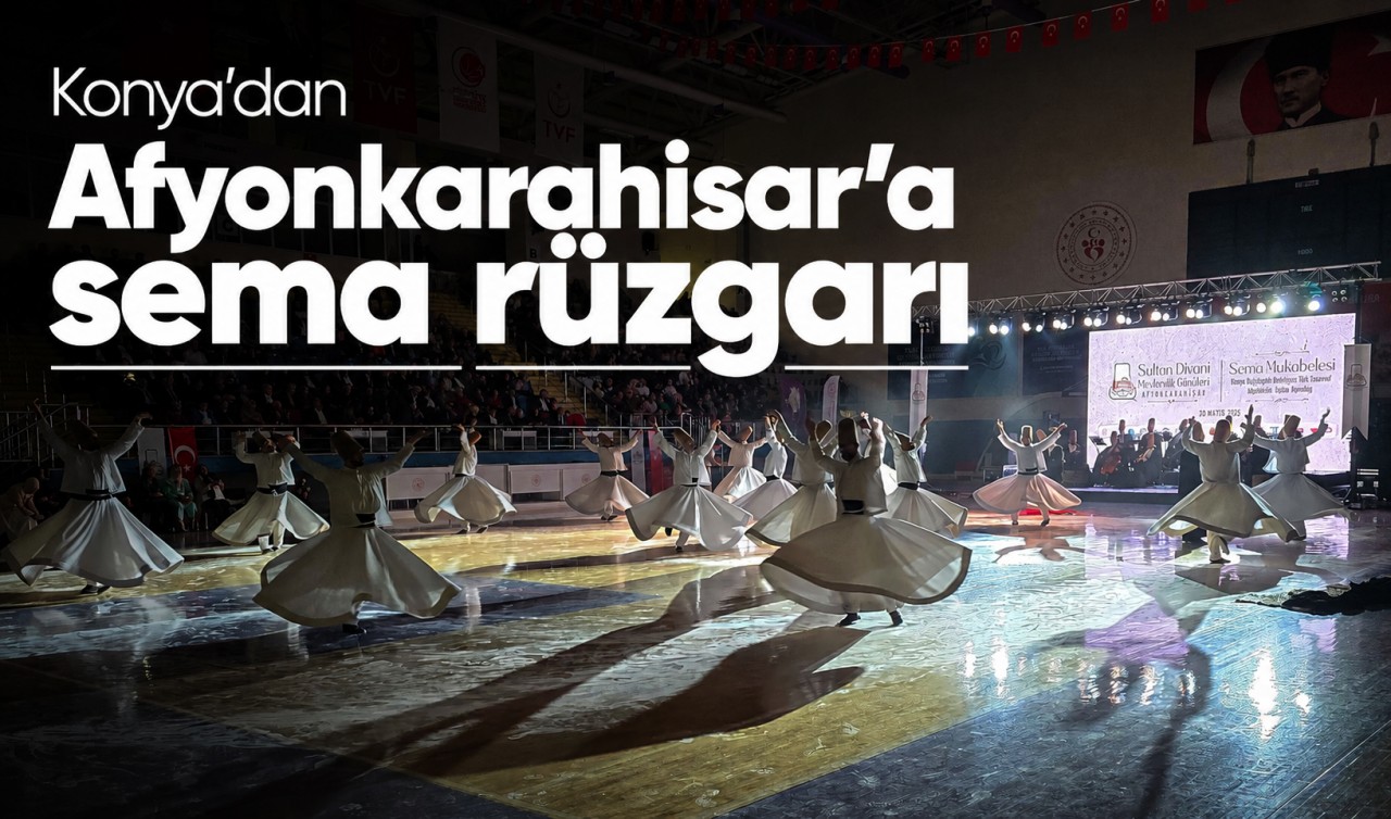 Konya’dan Afyonkarahisar’a sema rüzgarı