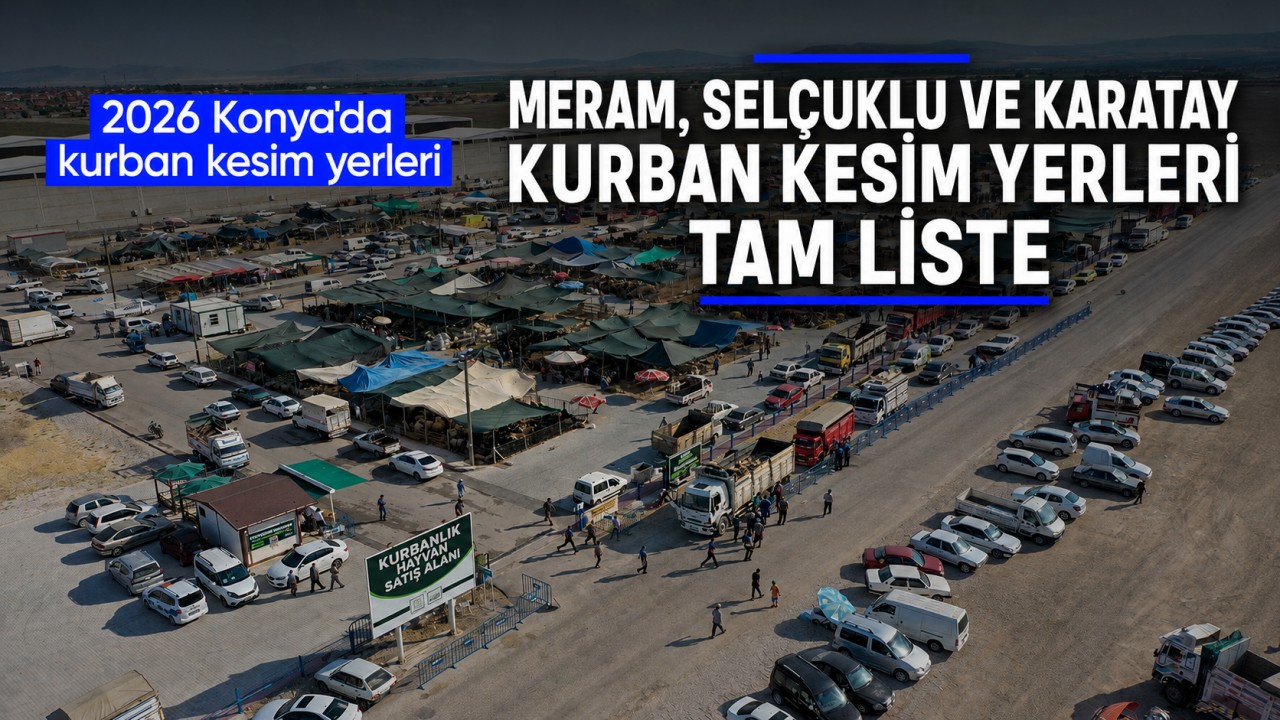 Konya'da kurban kesim yerleri: Meram, Selçuklu ve Karatay kurban kesim yerleri tam liste
