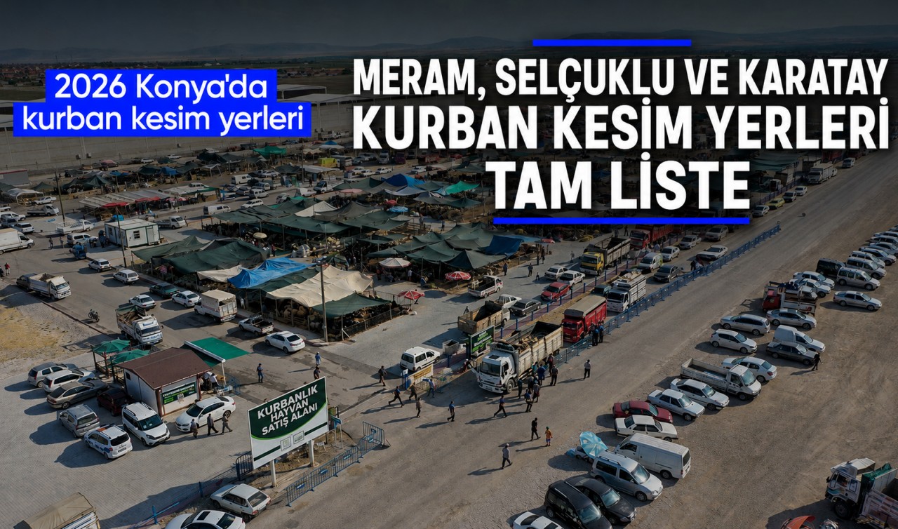 Konya'da kurban kesim yerleri: Meram, Selçuklu ve Karatay kurban kesim yerleri tam liste