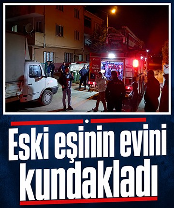 Eski eşinin evini kundakladı