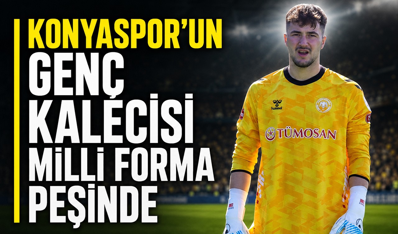 Konyaspor’un genç kalecisi milli forma peşinde