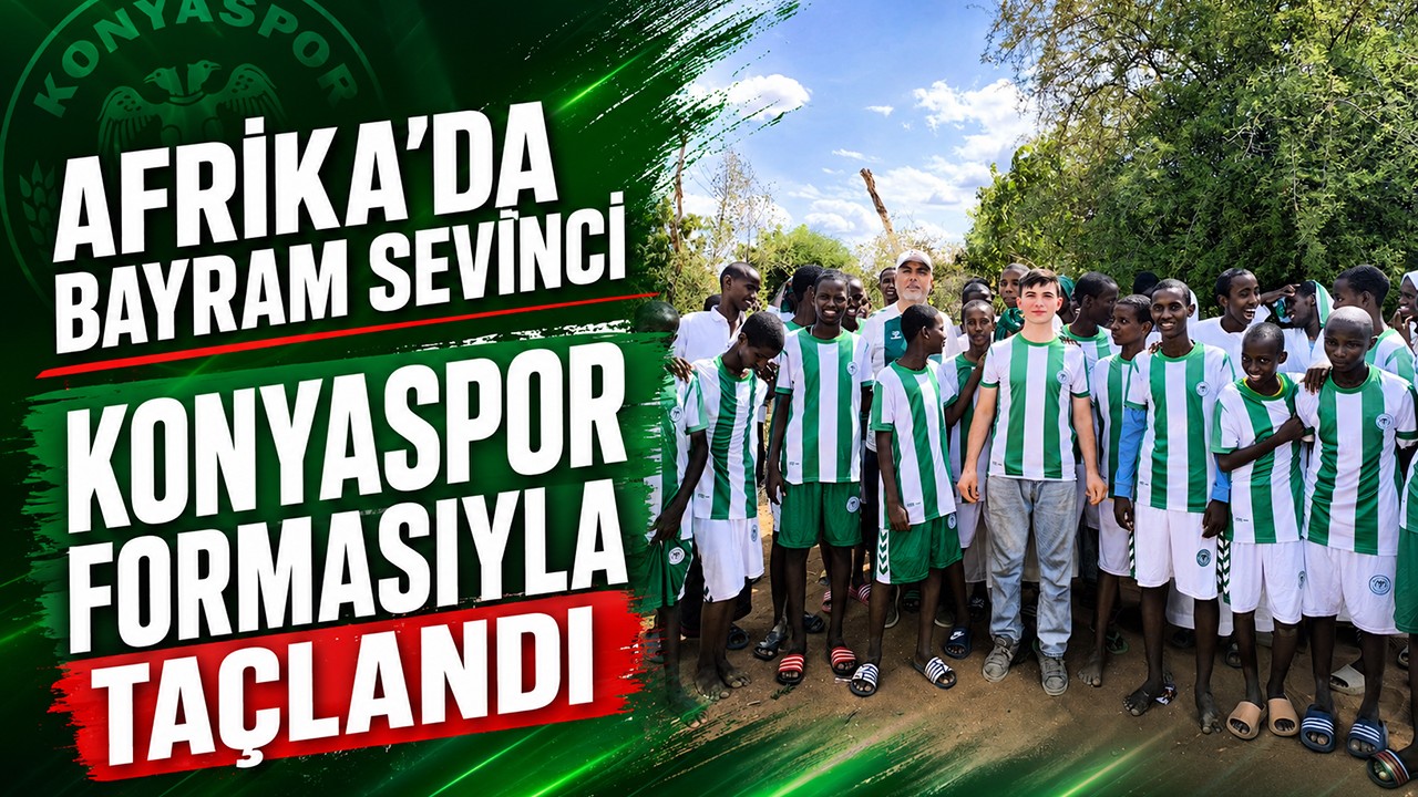 Afrika’da bayram sevinci Konyaspor formasıyla taçlandı