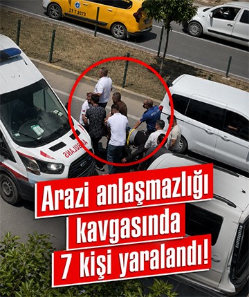 Arazi anlaşmazlığı kavgasında 7 kişi yaralandı!