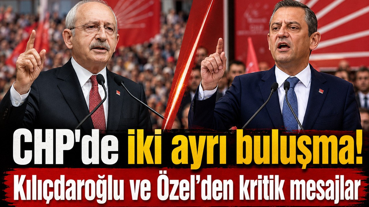 CHP'de iki ayrı buluşma! Kılıçdaroğlu ve Özel’den kritik mesajlar