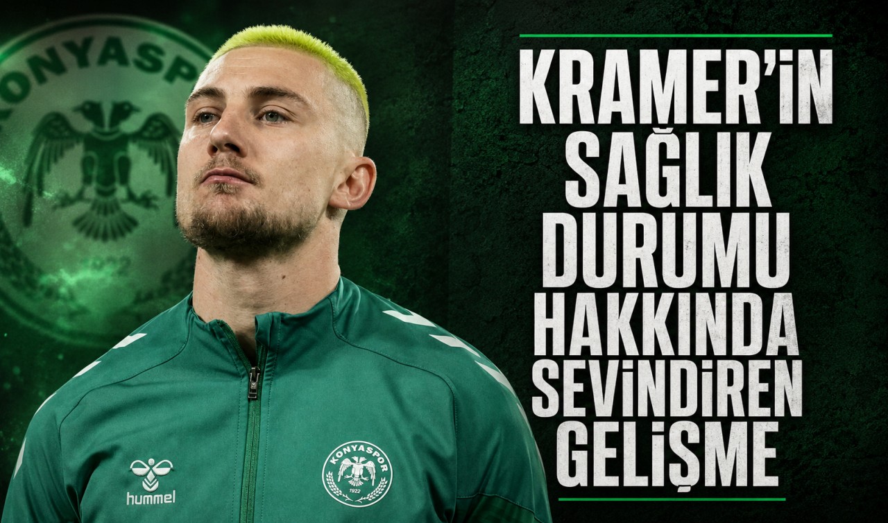 Kramer'in sağlık durumu hakkında sevindiren gelişme