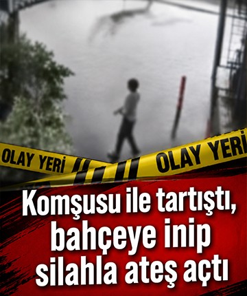 Komşusu ile tartıştı, bahçeye inip silahla ateş açtı