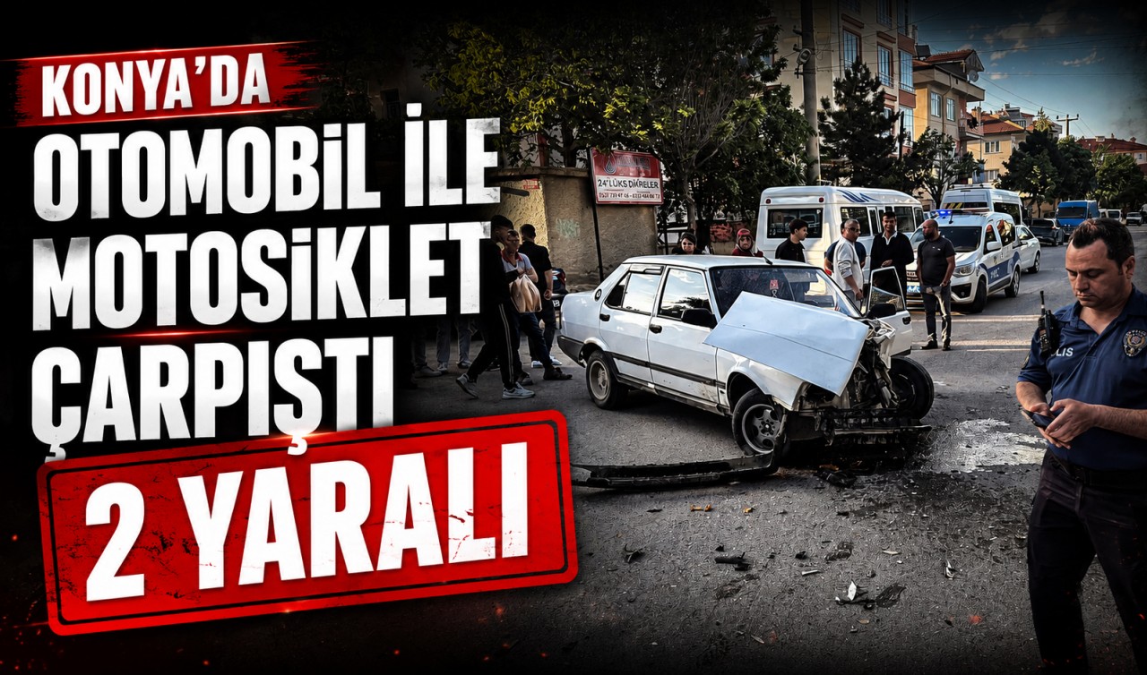 Konya'da otomobil ile motosiklet çarpıştı: 2 yaralı