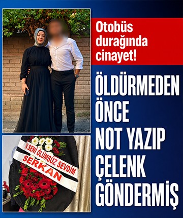 Otobüs durağında cinayet! Öldürmeden önce not yazıp çelenk göndermiş