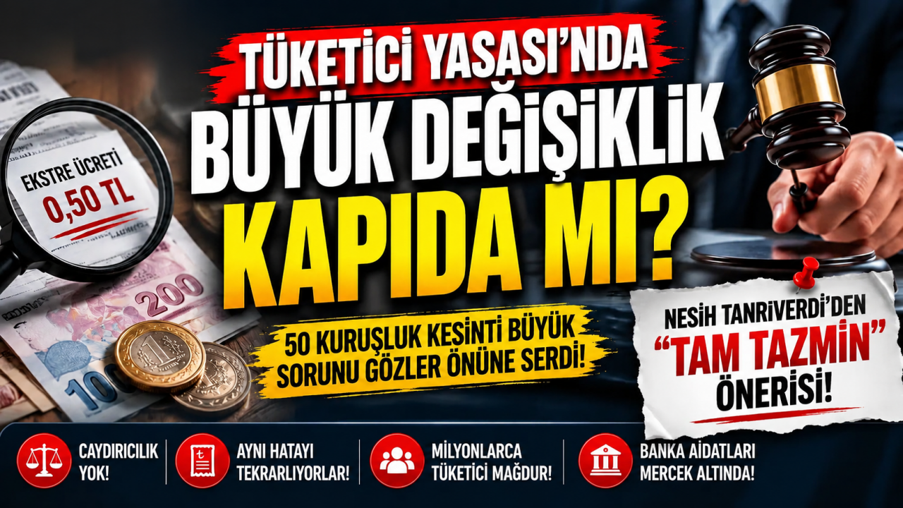 Tüketici Yasası’nda Büyük Değişiklik Kapıda mı? Nesih Tanrıverdi’nin Önerisi “Tam Tazmin”