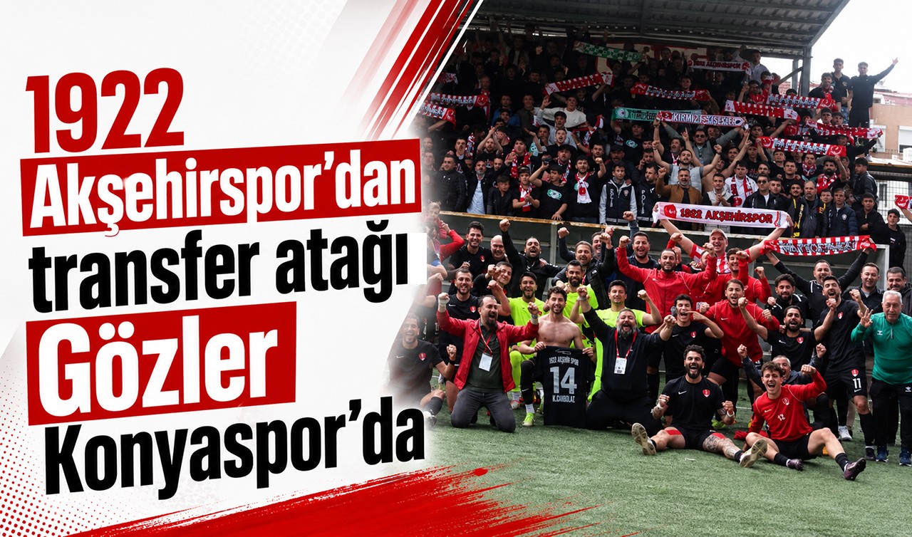 1922 Akşehirspor’dan transfer atağı: Gözler Konyaspor’da