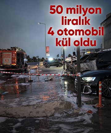 50 milyon liralık 4 otomobil kül oldu