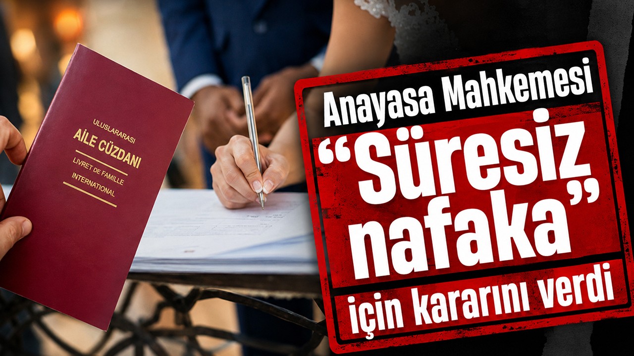 Anayasa Mahkemesi "Süresiz nafaka" için kararını verdi