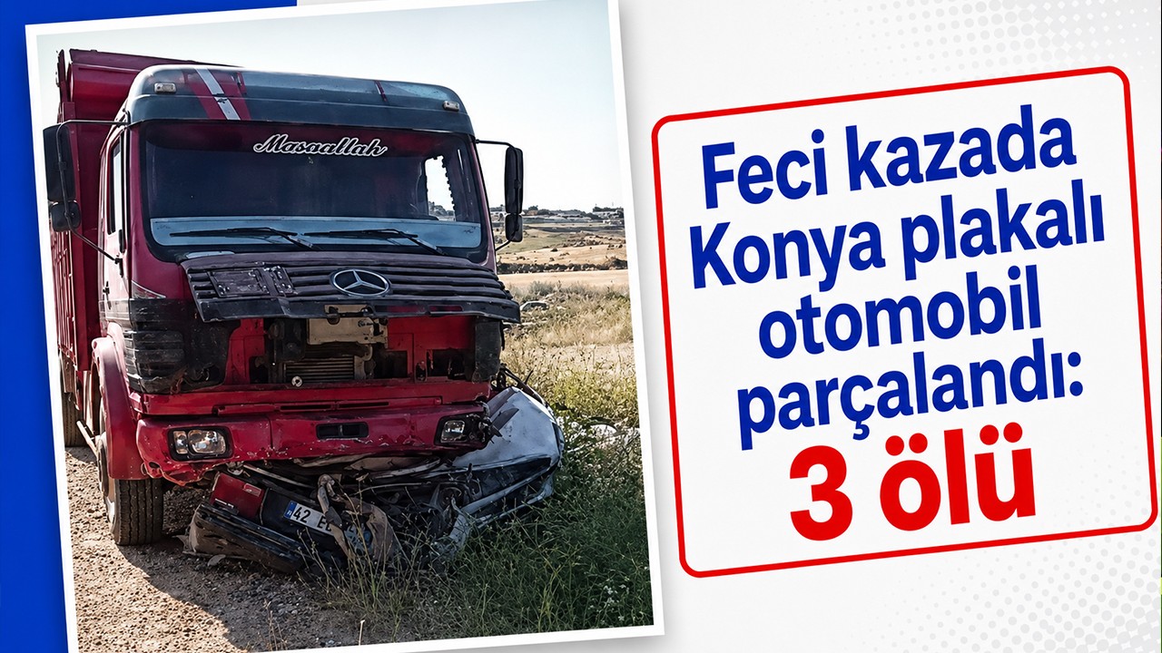 Feci kazada Konya plakalı otomobil parçalandı: 3 ölü