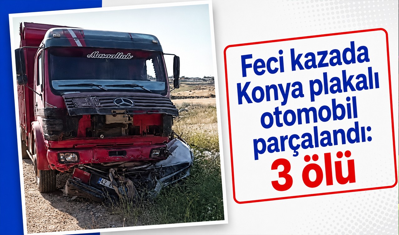 Feci kazada Konya plakalı otomobil parçalandı: 3 ölü
