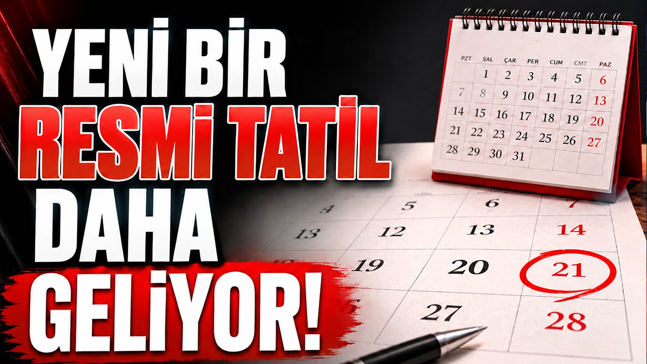 Yeni bir resmi tatil daha geliyor!