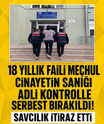18 yıllık faili meçhul cinayetin sanığı adli kontrolle serbest bırakıldı! Savcılık itiraz etti