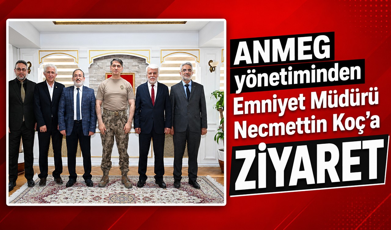 ANMEG yönetiminden Emniyet Müdürü Necmettin Koç’a ziyaret