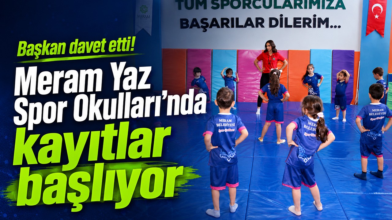 Başkan davet etti! Meram Yaz Spor Okulları'nda kayıtlar başlıyor