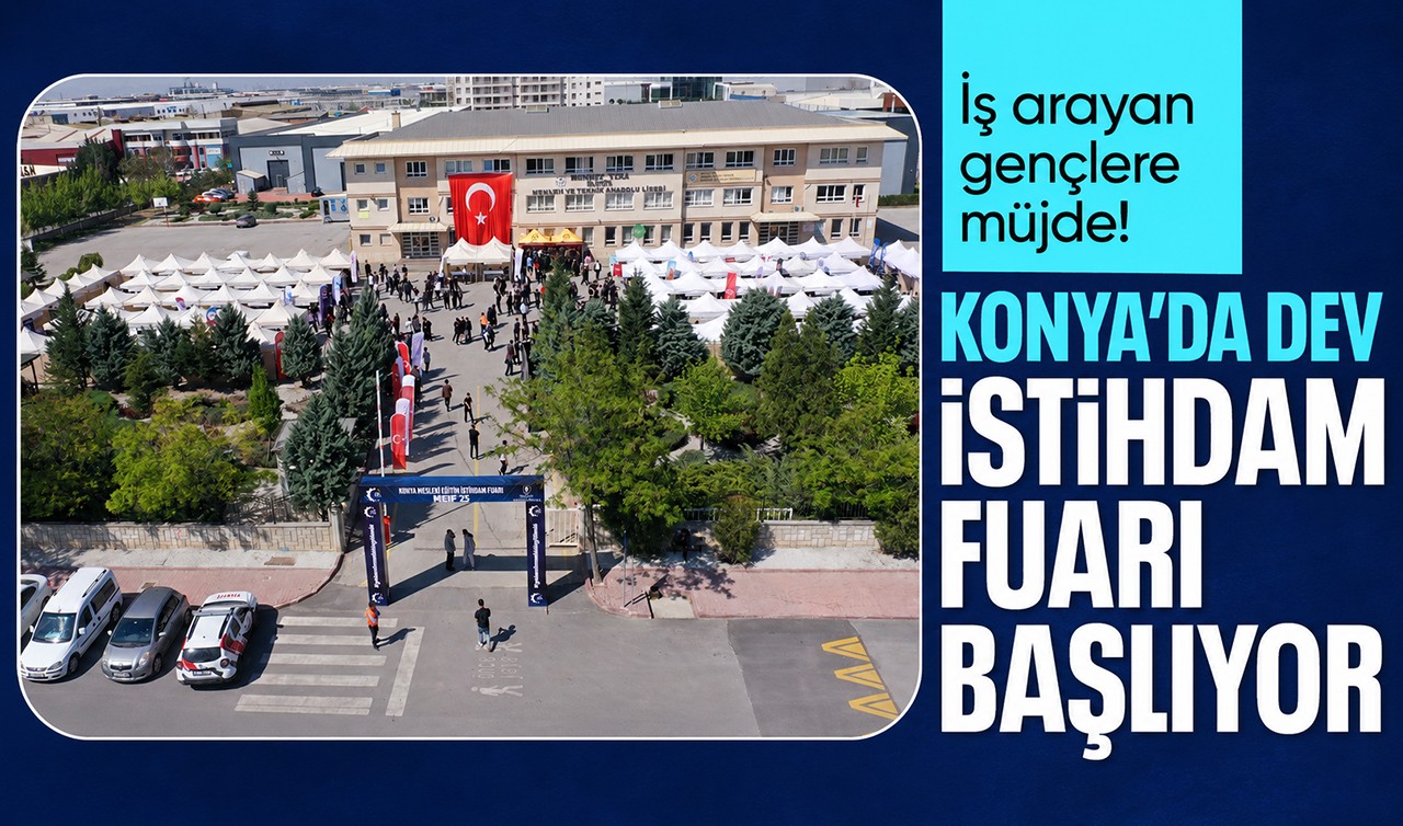 İş arayan gençlere müjde! Konya'da dev istihdam fuarı başlıyor