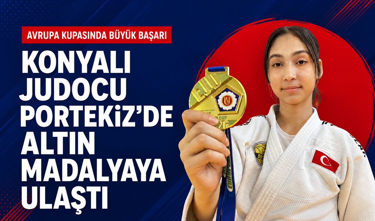 Konyalı Judocu Portekiz'de altın madalyaya ulaştı