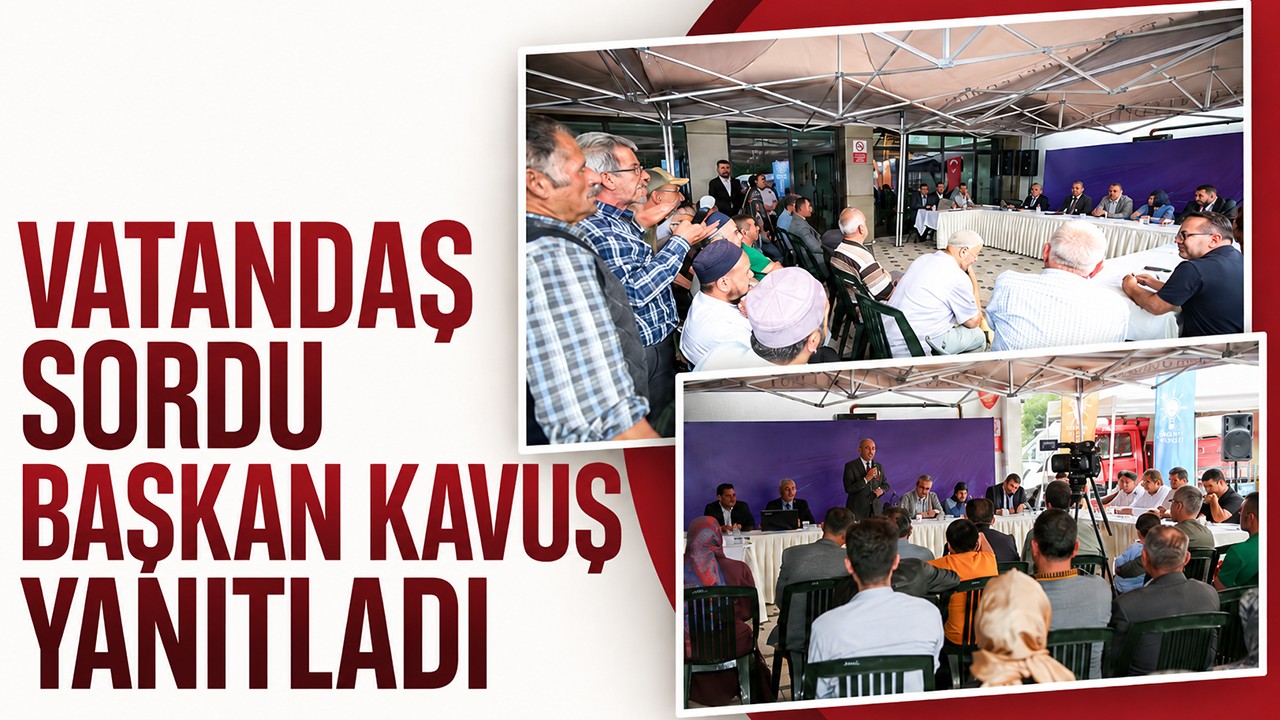 Vatandaş sordu, Başkan Kavuş yanıtladı