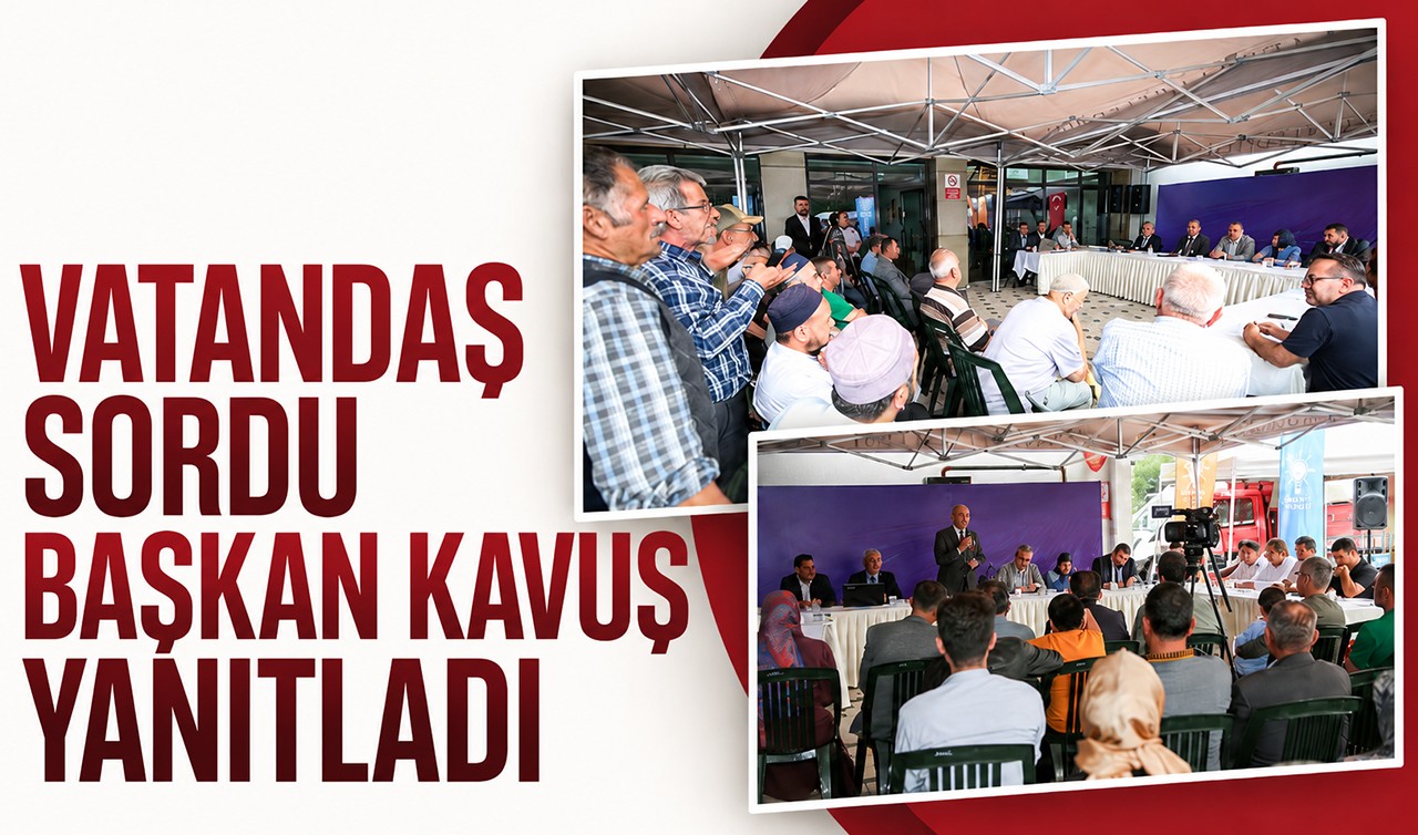 Vatandaş sordu, Başkan Kavuş yanıtladı