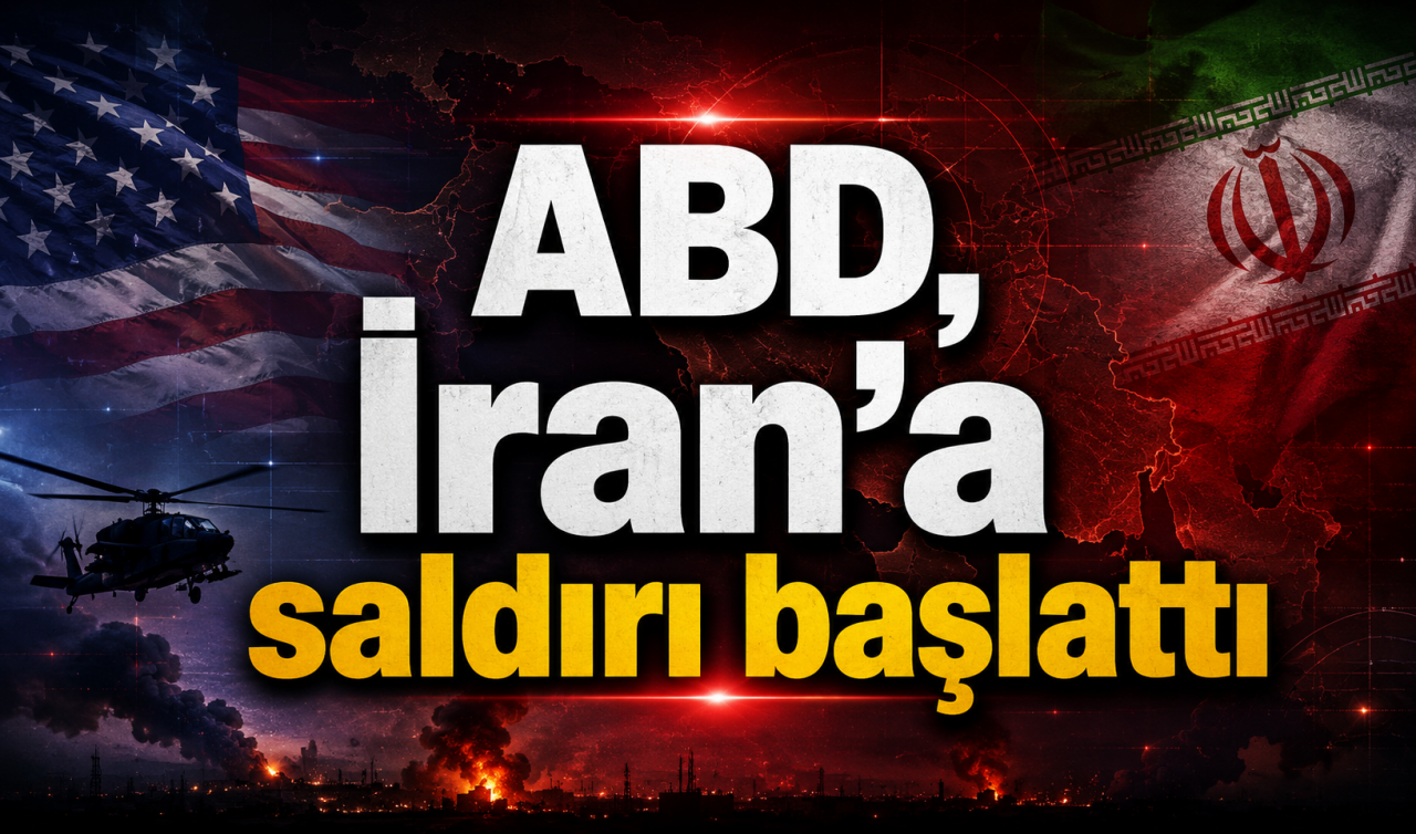 ABD, İran’a saldırı başlattı