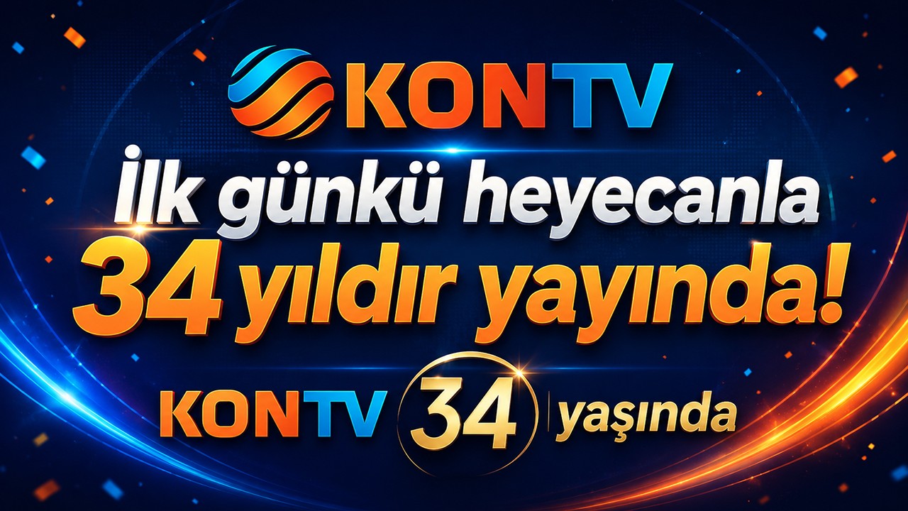 İlk günkü heyecanla 34 yıldır yayında: KONTV 34 yaşında