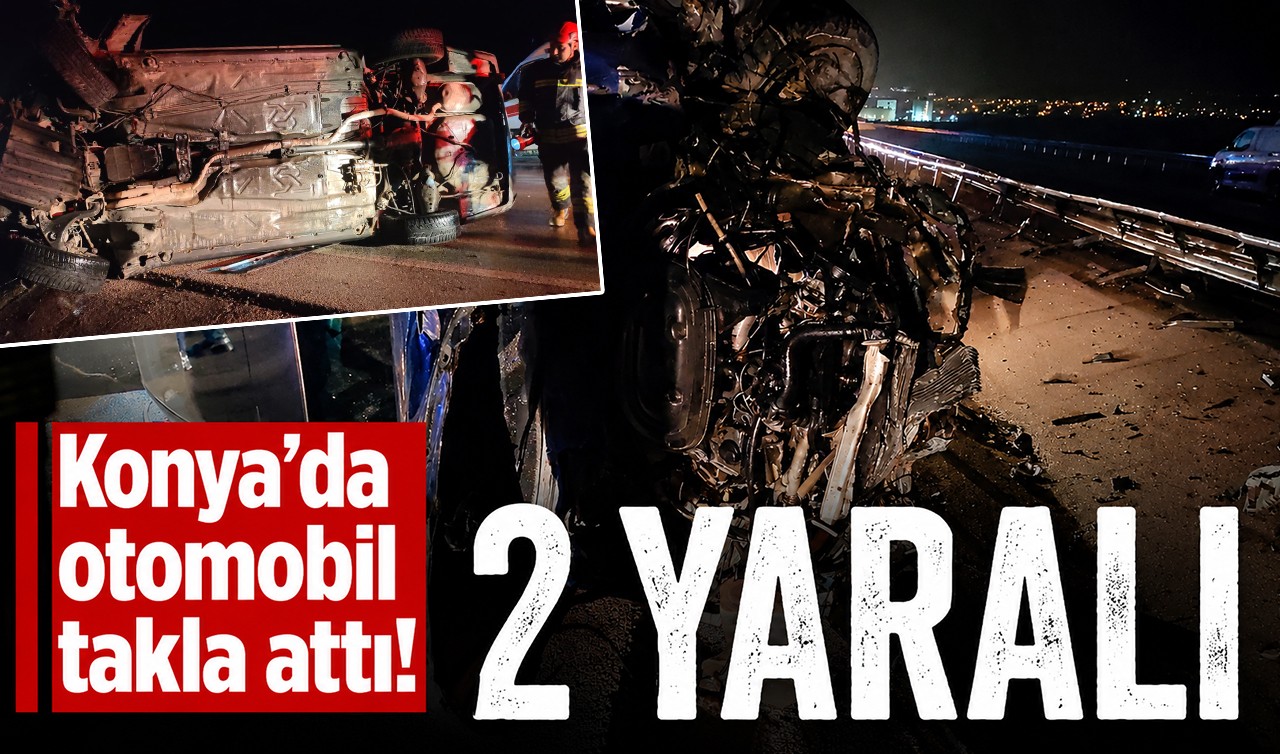 Konya'da otomobil takla attı! 2 yaralı