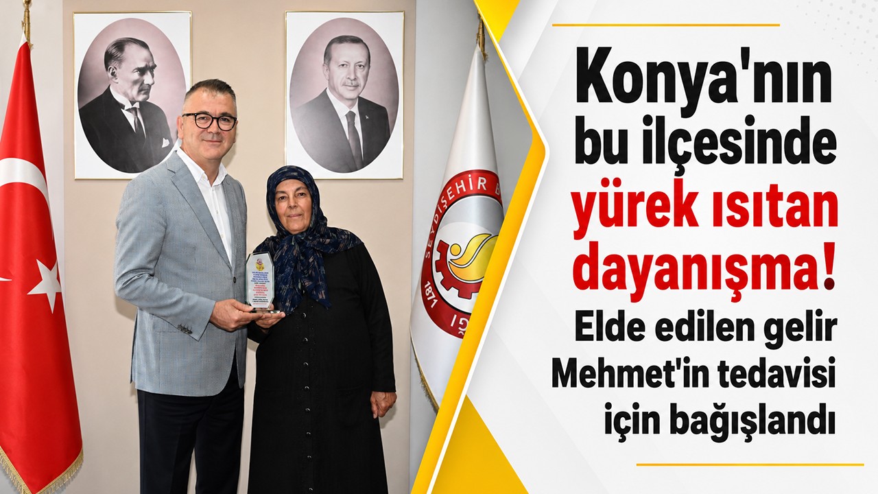 Konya'nın bu ilçesinde yürek ısıtan dayanışma! Elde edilen gelir Mehmet'in tedavisi için bağışlandı
