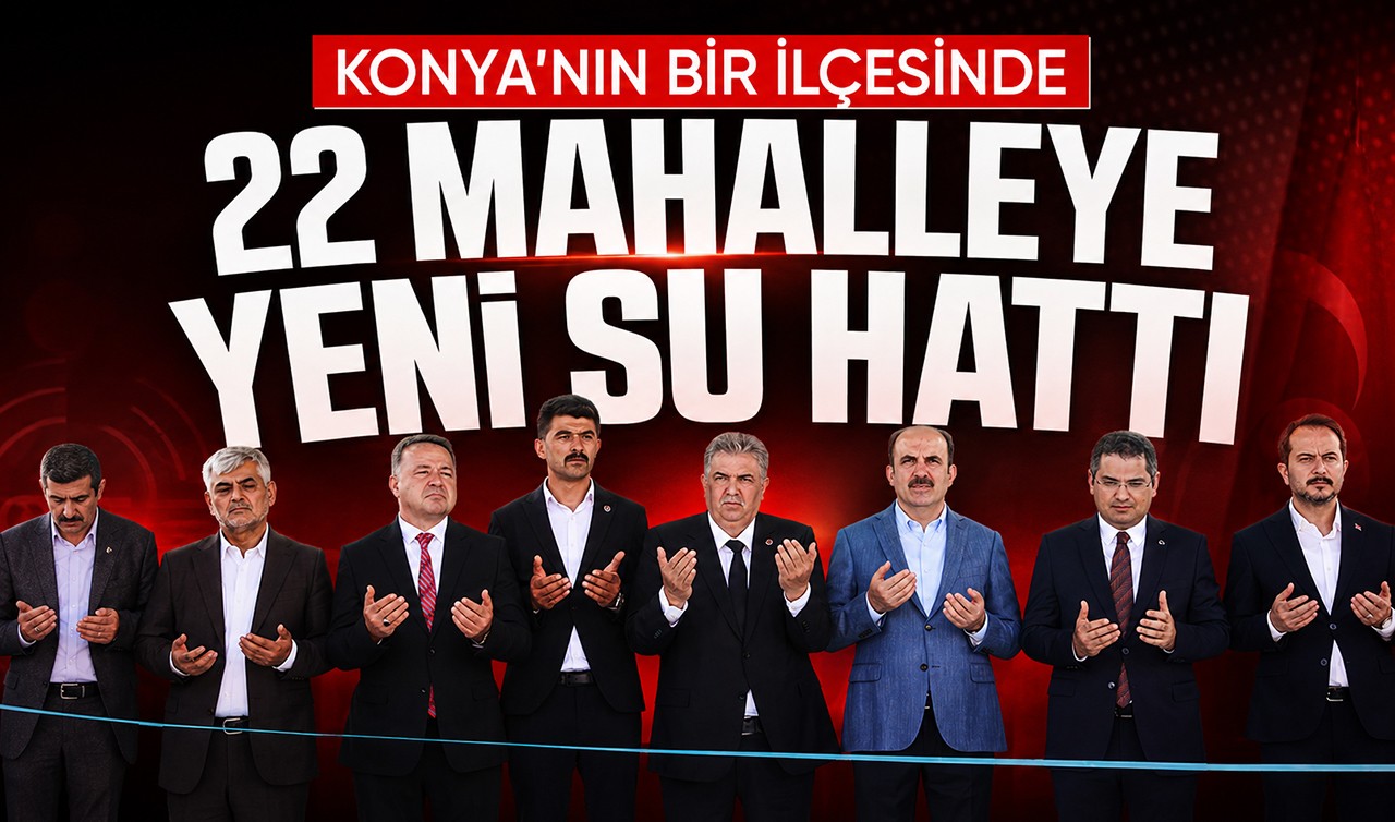 Konya'nın bir ilçesinde 22 mahalleye yeni su hattı