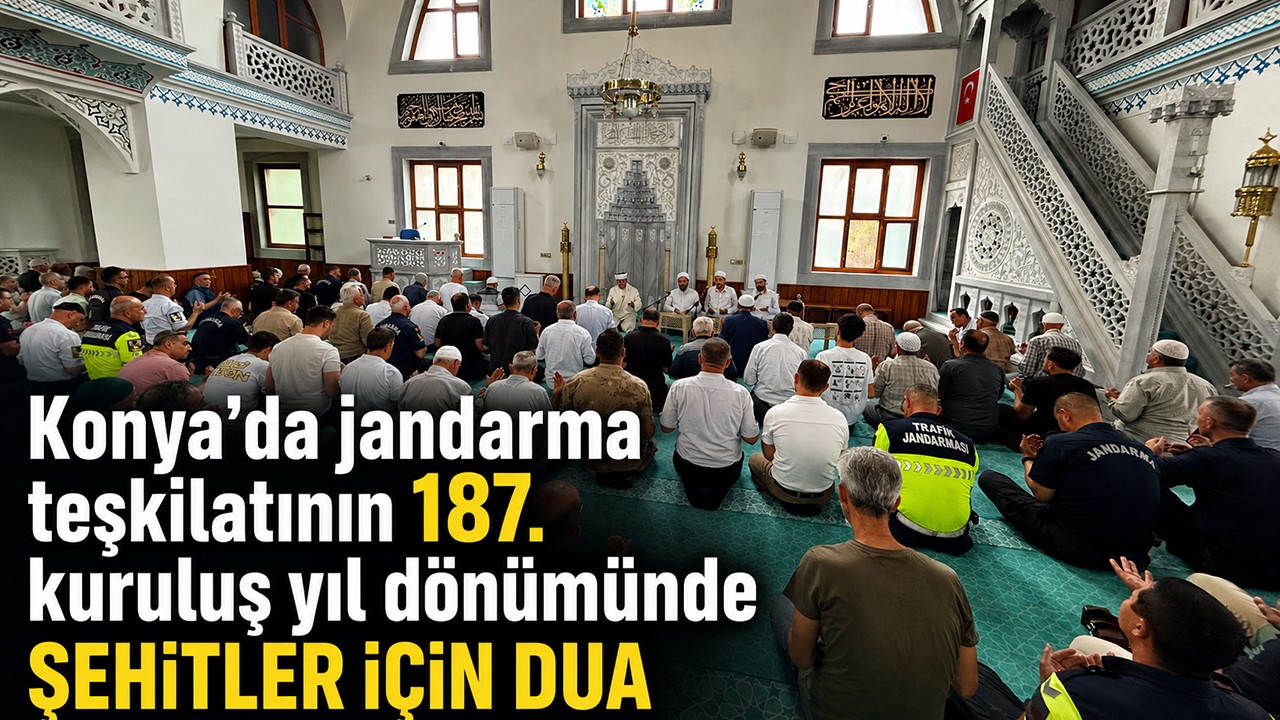 Konya'da jandarma teşkilatının 187. kuruluş yıl dönümünde şehitler için dua