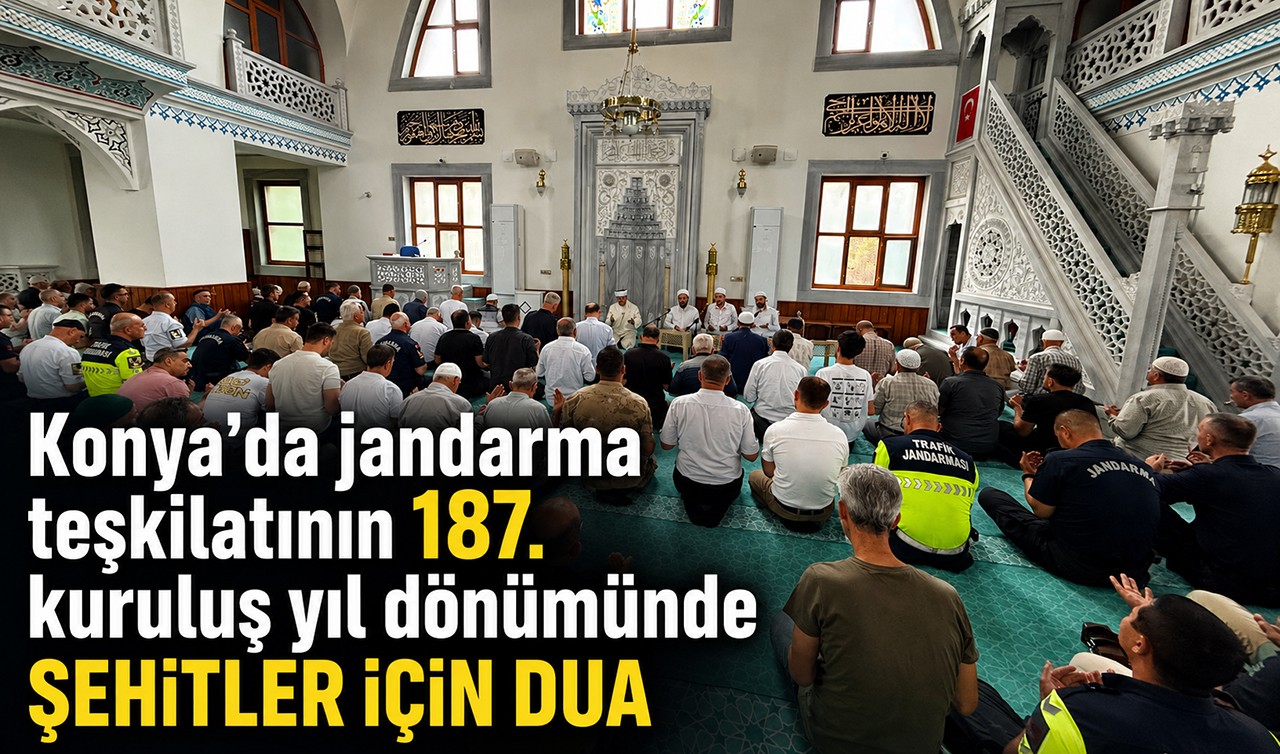 Konya'da jandarma teşkilatının 187. kuruluş yıl dönümünde şehitler için dua